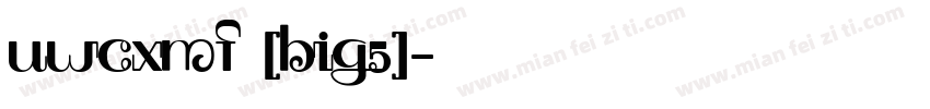 UWCXMF (Big5)字体转换